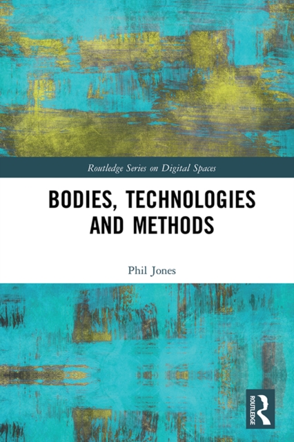 Bodies, Technologies and Methods, EPUB eBook
