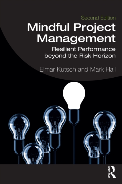 Mindful Project Management : Resilient Performance Beyond the Risk Horizon, PDF eBook