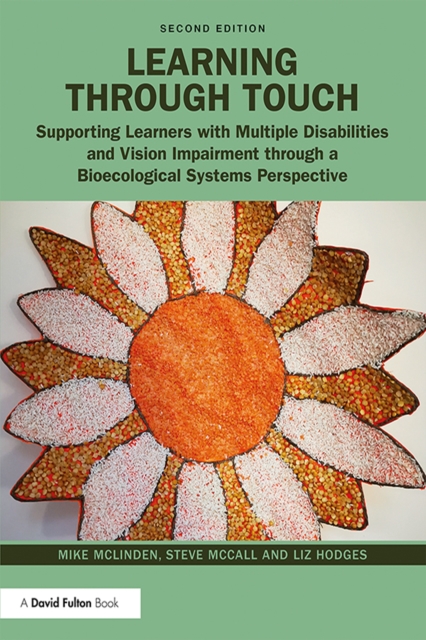 Learning through Touch : Supporting Learners with Multiple Disabilities and Vision Impairment through a Bioecological Systems Perspective, EPUB eBook