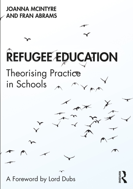 Refugee Education : Theorising Practice in Schools, PDF eBook