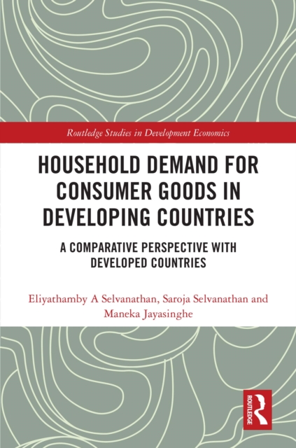 Household Demand for Consumer Goods in Developing Countries : A Comparative Perspective with Developed Countries, PDF eBook