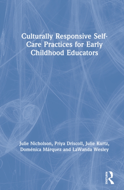 Culturally Responsive Self-Care Practices for Early Childhood Educators, EPUB eBook