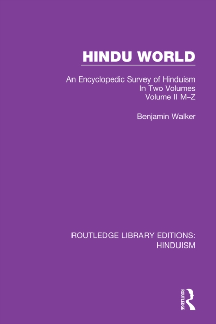 Hindu World : An Encyclopedic Survey of Hinduism. In Two Volumes. Volume II M-Z, PDF eBook