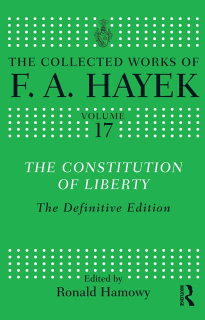 The Constitution of Liberty : The Definitive Edition, PDF eBook