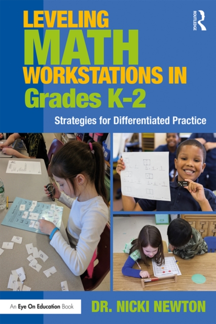 Leveling Math Workstations in Grades K-2 : Strategies for Differentiated Practice, EPUB eBook
