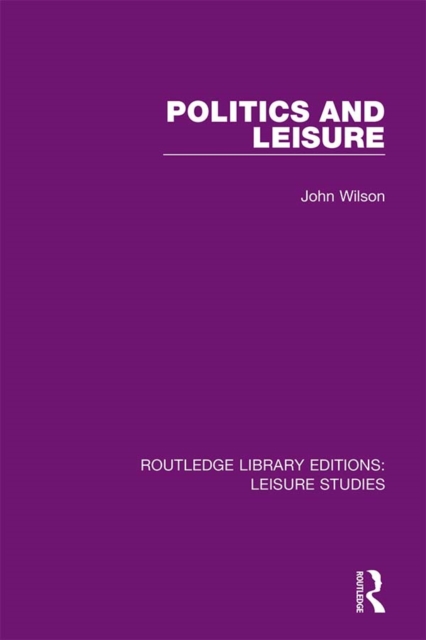 Politics and Leisure, PDF eBook
