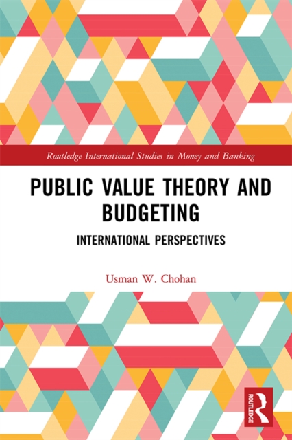 Public Value Theory and Budgeting : International Perspectives, PDF eBook