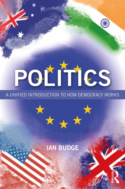 Politics : A Unified Introduction to How Democracy Works, PDF eBook