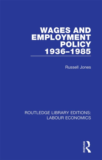 Wages and Employment Policy 1936-1985, EPUB eBook