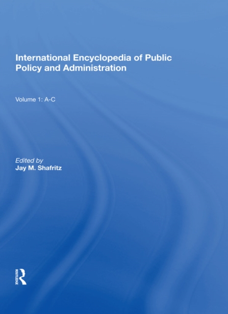 International Encyclopedia of Public Policy and Administration Volume 1, PDF eBook