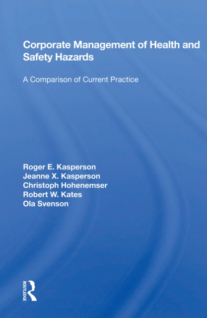 Corporate Management Of Health And Safety Hazards : A Comparison Of Current Practice, EPUB eBook