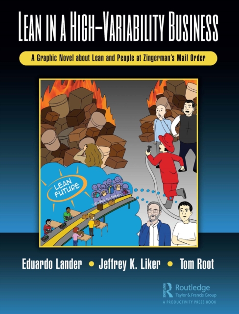 Lean in a High-Variability Business : A Graphic Novel about Lean and People at Zingerman’s Mail Order, EPUB eBook