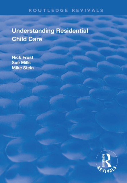 Understanding Residential Child Care, EPUB eBook