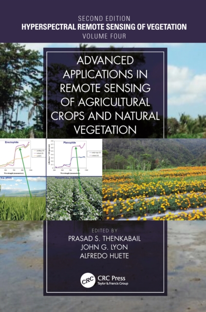 Advanced Applications in Remote Sensing of Agricultural Crops and Natural Vegetation, EPUB eBook