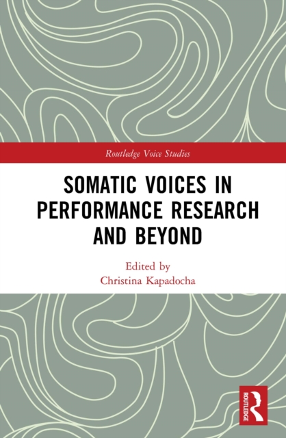 Somatic Voices in Performance Research and Beyond, EPUB eBook