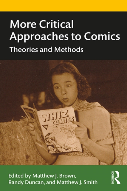 More Critical Approaches to Comics : Theories and Methods, PDF eBook