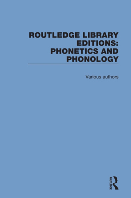 Routledge Library Editions: Phonetics and Phonology, PDF eBook