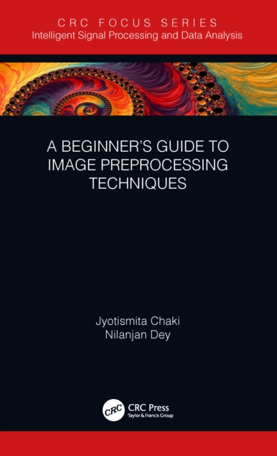 A Beginner’s Guide to Image Preprocessing Techniques, PDF eBook