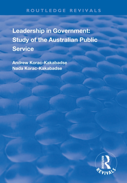 Leadership in Government : Study of the Australian Public Service, EPUB eBook