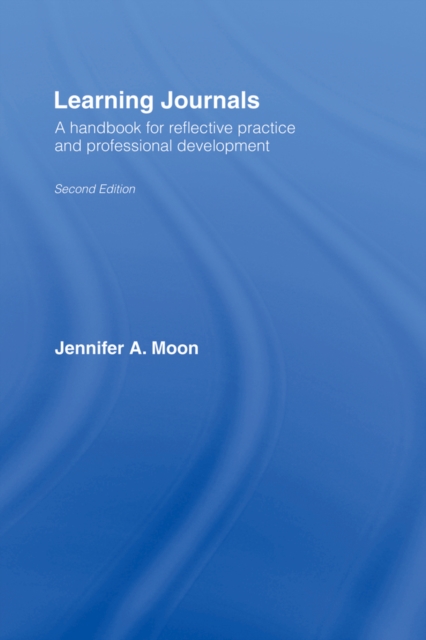 Learning Journals : A Handbook for Reflective Practice and Professional Development, EPUB eBook