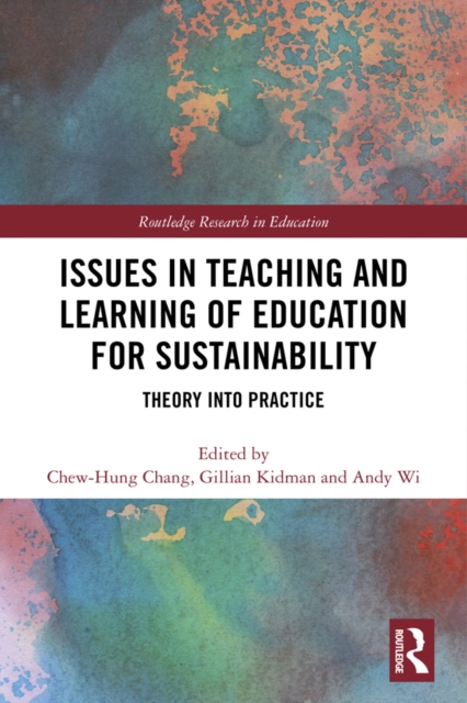 Issues in Teaching and Learning of Education for Sustainability : Theory into Practice, PDF eBook