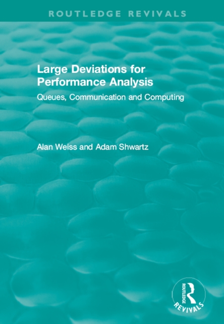 Large Deviations For Performance Analysis : Queues, Communication and Computing, PDF eBook
