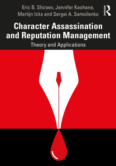 Character Assassination and Reputation Management : Theory and Applications, PDF eBook