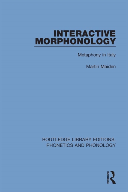 Interactive Morphonology : Metaphony in Italy, PDF eBook