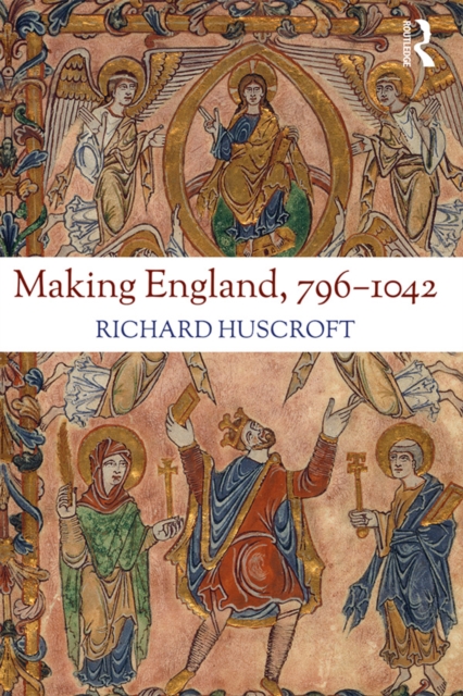 Making England, 796-1042, PDF eBook