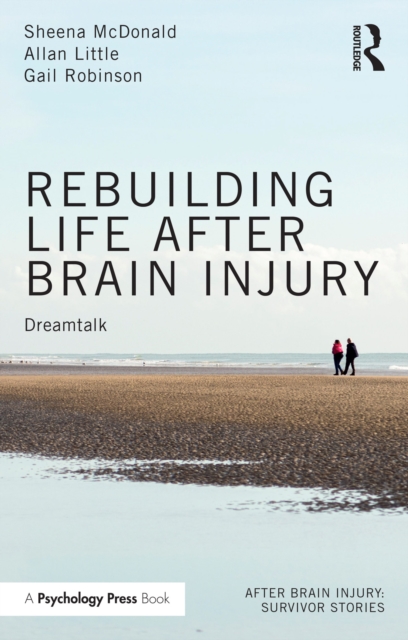 Rebuilding Life after Brain Injury : Dreamtalk, PDF eBook