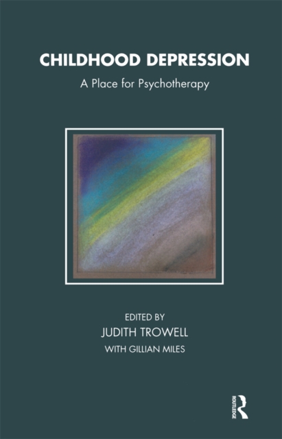 Childhood Depression : A Place for Psychotherapy, PDF eBook