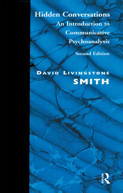 Hidden Conversations : An Introduction to Communicative Psychoanalysis, PDF eBook