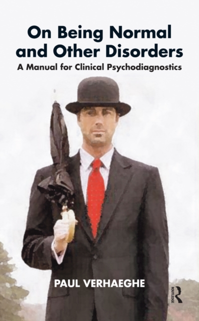 On Being Normal and Other Disorders : A Manual for Clinical Psychodiagnostics, PDF eBook