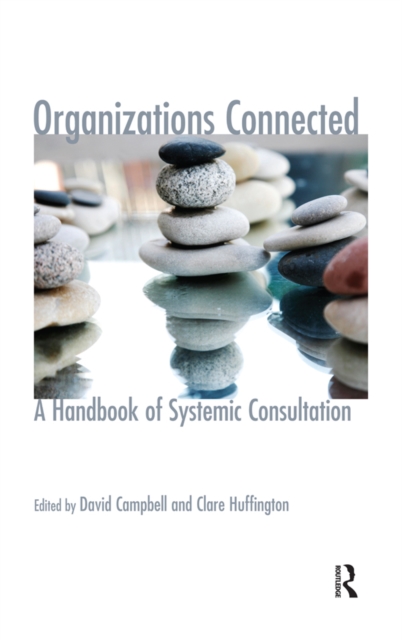 Organizations Connected : A Handbook of Systemic Consultation, PDF eBook
