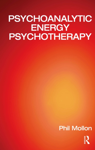 Psychoanalytic Energy Psychotherapy, PDF eBook