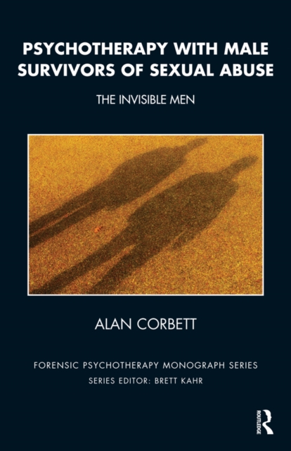 Psychotherapy with Male Survivors of Sexual Abuse : The Invisible Men, PDF eBook