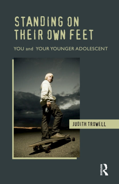 Standing on their Own Feet : You and Your Younger Adolescent, PDF eBook