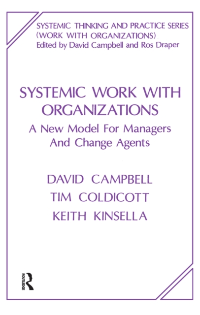 Systemic Work with Organizations : A New Model for Managers and Change Agents, PDF eBook