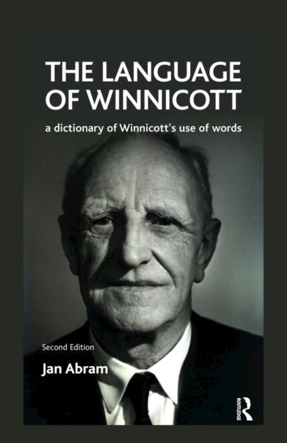 The Language of Winnicott : A Dictionary of Winnicott's Use of Words, PDF eBook