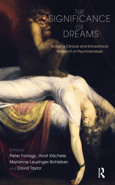 The Significance of Dreams : Bridging Clinical and Extraclinical Research in Psychoanalysis, PDF eBook