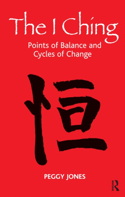 The I Ching : Points of Balance and Cycles of Change, EPUB eBook