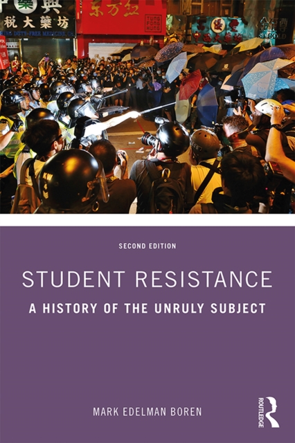 Student Resistance : A History of the Unruly Subject, EPUB eBook