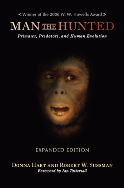 Man the Hunted : Primates, Predators, and Human Evolution, Expanded Edition, EPUB eBook