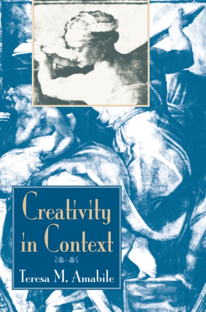 Creativity In Context : Update To The Social Psychology Of Creativity, EPUB eBook