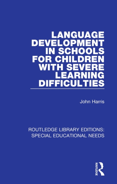 Language Development in Schools for Children with Severe Learning Difficulties, PDF eBook