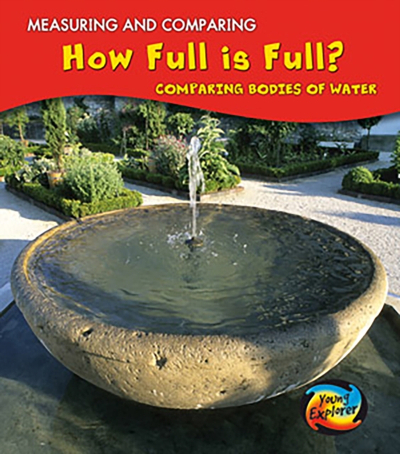 How Full Is Full? : Comparing Bodies of Water, Hardback Book