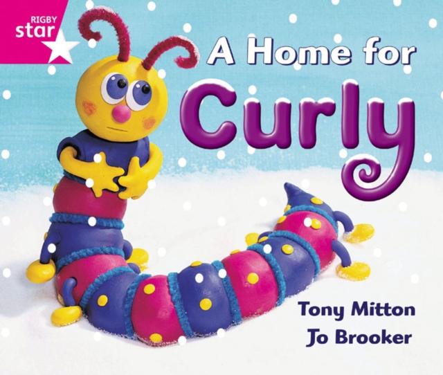 Rigby Star Guided Reception: Pink Level: A Home for Curly Pupil Book (single), Paperback / softback Book