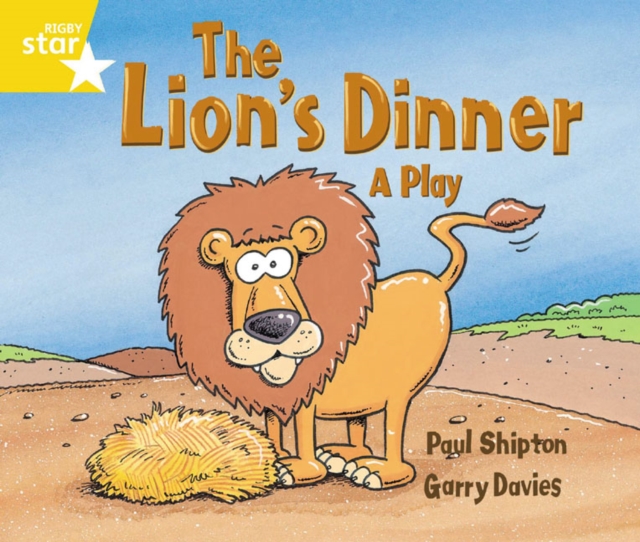 Rigby Star Guided 1 Yellow Level: The Lion's Dinner, A Play Pupil Book (single), Paperback / softback Book