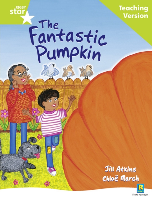 Rigby Star Guided Reading Green Level: The Fantastic Pumpkin Teaching Version, Paperback / softback Book