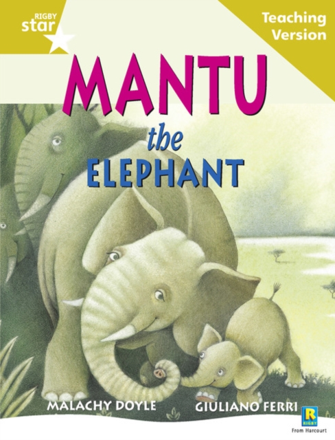 Rigby Star Guided Reading Gold Level: Mantu the Elephant Teaching Version, Paperback / softback Book